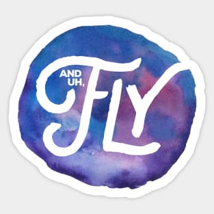 And Uh Fly Sticker